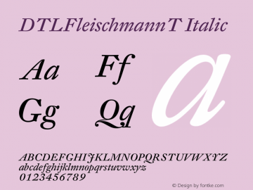 DTLFleischmannT Italic 001.000 Font Sample