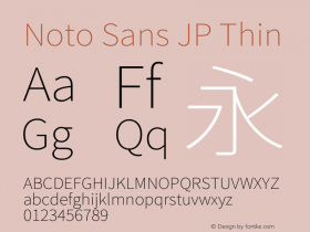Noto Sans JP Thin Version 2.004-H2;hotconv 1.0.118;makeotfexe 2.5.65603图片样张