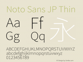 Noto Sans JP Thin Version 2.004-H2;hotconv 1.0.118;makeotfexe 2.5.65603图片样张