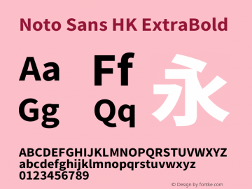 Noto Sans HK ExtraBold Version 2.004-H2;hotconv 1.0.118;makeotfexe 2.5.65603图片样张