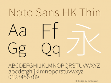 Noto Sans HK Thin Version 2.004-H2;hotconv 1.0.118;makeotfexe 2.5.65603图片样张