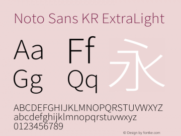 Noto Sans KR ExtraLight Version 2.004-H2;hotconv 1.0.118;makeotfexe 2.5.65603图片样张
