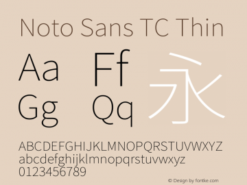 Noto Sans TC Thin Version 2.004-H2;hotconv 1.0.118;makeotfexe 2.5.65603图片样张