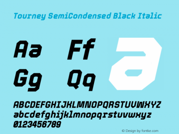 Tourney SemiCondensed Black Italic Version 1.015图片样张