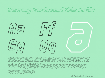 Tourney Condensed Thin Italic Version 1.015图片样张