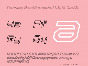 Tourney SemiExpanded Light Italic Version 1.015图片样张