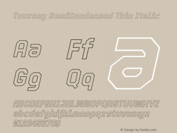 Tourney SemiCondensed Thin Italic Version 1.015图片样张