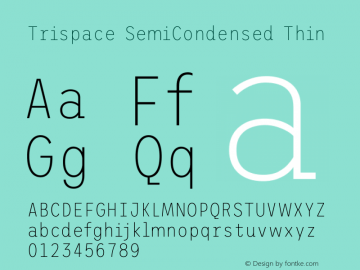 Trispace SemiCondensed Thin Version 1.210图片样张