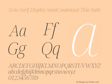 Noto Serif Display SemiCondensed Thin Italic Version 2.003图片样张