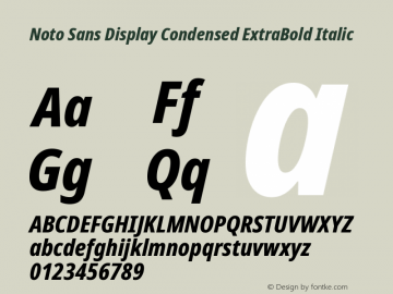 Noto Sans Display Condensed ExtraBold Italic Version 2.003图片样张