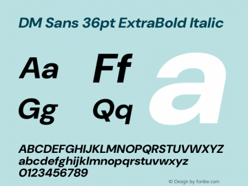 DM Sans 36pt ExtraBold Italic Version 4.004;gftools[0.9.30]图片样张
