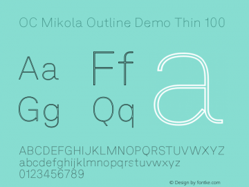 OC Mikola Outline Demo Thin 100 Version 1.000;Glyphs 3.1.2 (3151)图片样张