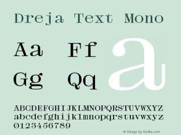 Dreja-TextMono Version 1.000;PS 001.000;hotconv 1.0.88;makeotf.lib2.5.64775图片样张