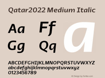 Qatar2022 Medium Italic Version 1.000;hotconv 1.0.109;makeotfexe 2.5.65596图片样张