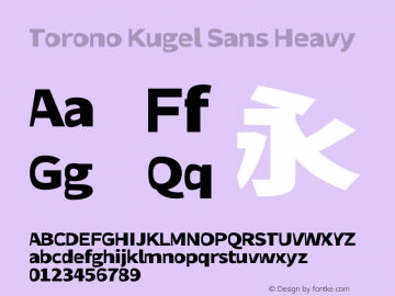 Torono Kugel Sans Heavy Version 1.00;October 29, 2022;FontCreator 13.0.0.2683 64-bit图片样张