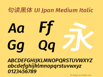 句读黑体 UI Jpan Medium Italic 图片样张