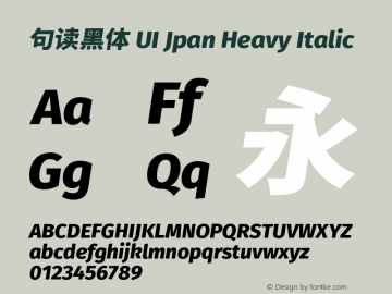 句读黑体 UI Jpan Heavy Italic 图片样张