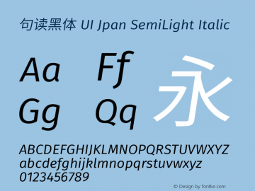 句读黑体 UI Jpan SemiLight Italic 图片样张