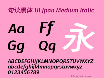 句读黑体 UI Jpan Medium Italic 图片样张