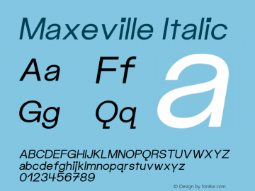 Maxeville-RegularItalic Version 1.000;PS 001.000;hotconv 1.0.88;makeotf.lib2.5.64775;fontTools/otf2ttf 4.10.2; ttfautohint (v1.8.3)图片样张