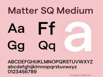 Matter SQ Medium Version 3.000;Glyphs 3.1.1 (3137)图片样张