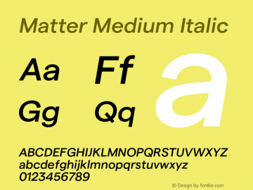 Matter Medium Italic Version 1.021;Glyphs 3.1.1 (3137)图片样张