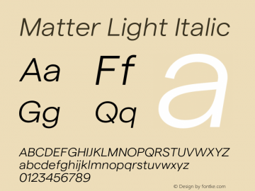 Matter Light Italic Version 1.021;Glyphs 3.1.1 (3137)图片样张