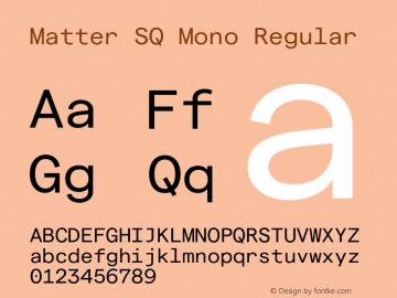 Matter SQ Mono Regular Version 3.000;Glyphs 3.1.1 (3137)图片样张
