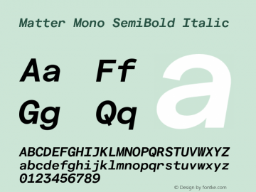 Matter Mono SemiBold Italic Version 3.000;Glyphs 3.1.1 (3137)图片样张