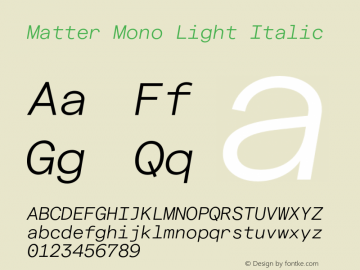 Matter Mono Light Italic Version 3.000;Glyphs 3.1.1 (3137)图片样张