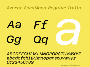 Azeret SemiMono Regular Italic Version 1.000; Glyphs 3.0.3, build 3084图片样张