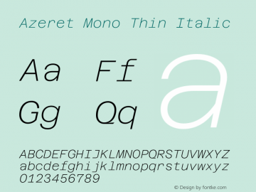 Azeret Mono Thin Italic Version 1.000; Glyphs 3.0.3, build 3084图片样张