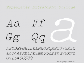 Typewriter ExtraLight Oblique 001.000 Font Sample