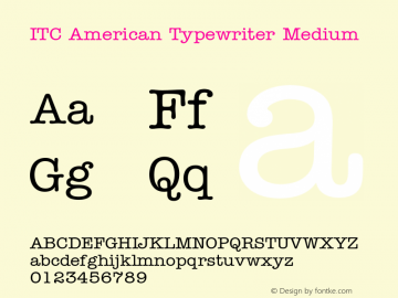 ITC American Typewriter Medium 001.003 Font Sample