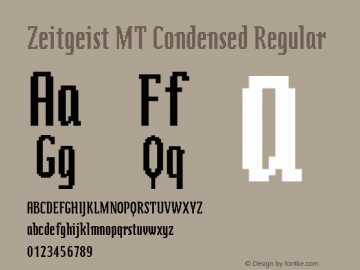 Zeitgeist MT Condensed Regular 001.003 Font Sample