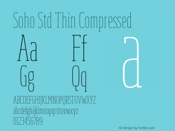 Soho Std Thin Compressed Version 1.000 Font Sample