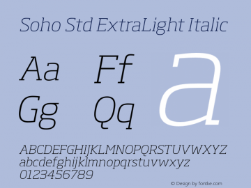 Soho Std ExtraLight Italic Version 1.000 Font Sample