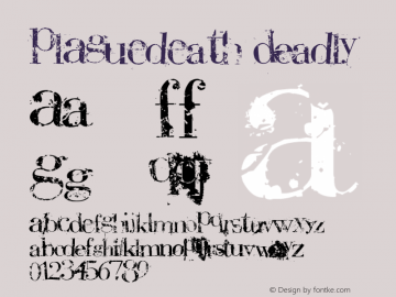 PlAGuEdEaTH Deadly Version 6.66 June, 6, 1666 Font Sample