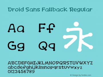 Droid Sans Fallback Regular Version 2.51(DroidSansFallback); 1.00(FZLTH_YS); 1.00(BadaGothic530); build 20120229 Font Sample