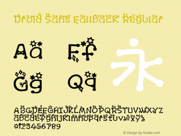 Droid Sans Fallback Regular Version 2.51(DroidSansFallback); 1.00(FZLTH_YS); 1.00(BadaGothic530); build 20120229 Font Sample