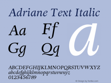 Adriane Text Italic Version 1.000 2006 initial release Font Sample