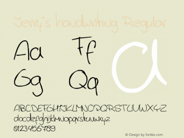 Jerry's handwriting Regular Version 1.00 November 18, 2007, initial release Font Sample