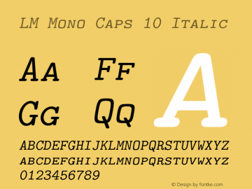 LM Mono Caps 10 Italic Version 1.106;PS 1.106;hotconv 1.0.49;makeotf.lib2.0.14853 Font Sample