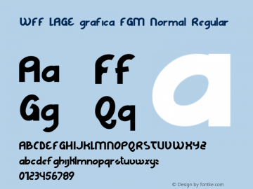 WFF LAGE grafica FGM Normal Regular Macromedia Fontographer 4.1 09/03/2007图片样张