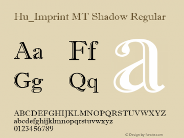 Hu_Imprint MT Shadow Regular 1.0, Rev. 1.65  1997.06.07 Font Sample