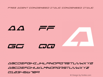 Free Agent Condensed Italic Condensed Italic Version 1.0; 2004; initial release Font Sample