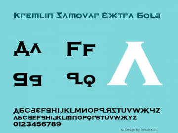 Kremlin Samovar Extra Bold Version 1.00 March 19, 2008, initial release Font Sample
