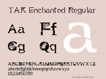 TAK Enchanted Regular Version 1.00 April 20, 2008, initial release Font Sample