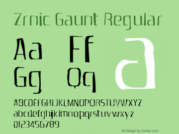 Zrnic Gaunt Regular Version 1.0; 2001; initial release Font Sample