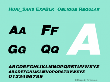 Huni_Sans ExpBlk  Oblique Regular 1.0,  Rev. 1.65.  1997.06.14 Font Sample